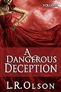 A Dangerous Deception: Volume 1