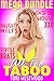 All Too Taboo Mega Bundle: 8 XXX Stories Daddy Daughter, Mother Son Family Sex Incest Collection