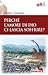 Perchè l'amore di Dio ci lascia soffrire?