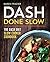 DASH Done Slow: The DASH Di...