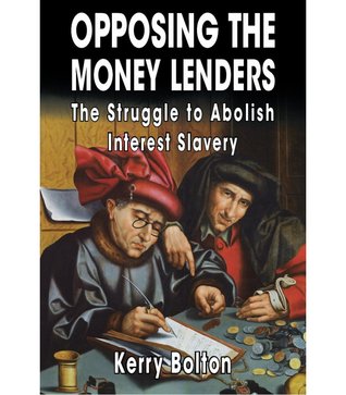 Opposing the Money Lenders: The Struggle to Abolish Interest Slavery (Paperback)
