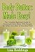 Body Butter: Made Easy!: Th...