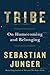Tribe by Sebastian Junger