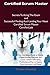 Certified Scrum Master Secrets to Acing the Exam and Successful Finding and Landing Your Next Certified Scrum Master Certified Job
