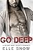 Go Deep by Elle Snow