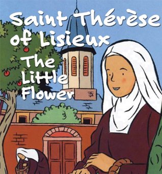 Saint Therese of Lisieux, the Little Flower (Paperback)