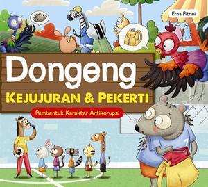Dongeng Kejujuran & Pekerti: Pembentuk Karakter Antikorupsi