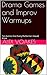 Drama Games and Improv Warmups: Ten Games that Every Performer should Know