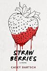 Strawberries by Casey Bartsch Strawberries by Casey Bartsch