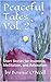 Peaceful Tales Vol. 2: Short Stories for Insomnia, Meditation, and Relaxation