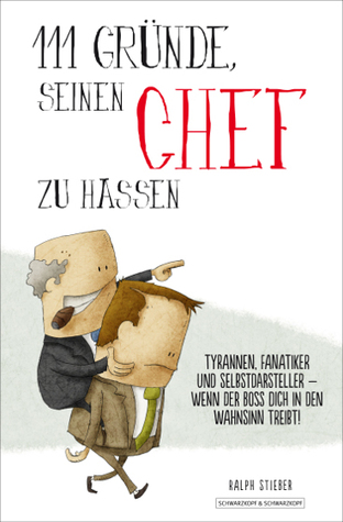 111 Gründe, seinen Chef zu hassen