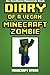 Diary of a Vegan Minecraft Zombie by Mindcraft Steve
