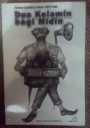 Dua Kelamin bagi Midin: Cerpen KOMPAS Pilihan 1970-1980 (Paperback)