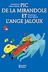 Pic de la Mirandole et l'ange jaloux by Hélène Malard