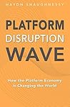 Platform Disruption Wave: A New Theory of Disruption and the Eclipse of American Power