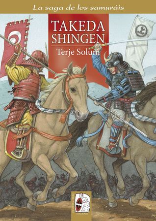 Takeda Shingen. (La saga de los samuráis, vol. 3)