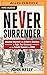 Never Surrender