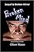 Broken Mind: Sequel to Brok...