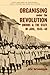 Organising under the Revolution: Unions and the State in Java, 1945-48 (Kyoto Cseas Series on Asian Studies)