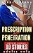 Prescription for Penetration - 10 Stories