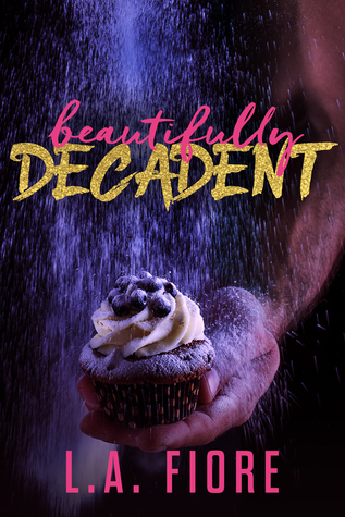 Beautifully Decadent (Beautifully Damaged, #3)