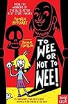 To Wee or Not To Wee! by Pamela Butchart