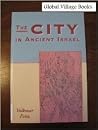 City in Ancient Israel (The Biblical Seminar Ser. ) City in Ancient Israel (The Biblical Seminar Ser. )