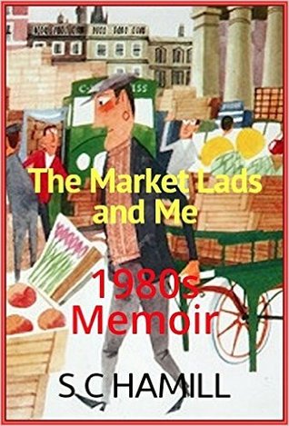 The Market Lads and Me