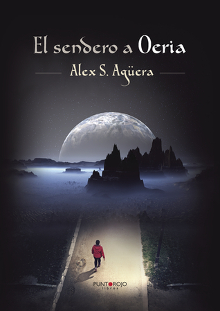 Portada de El sendero a Oeria, de Alex S. Agüera