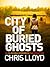 City of Buried Ghosts  (Eli...