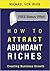 How To Attract Abundant Riches - Reader's Pick Books: Leverage The Powers Of Your Mind To Make More Money