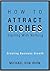 How To Attract Riches Starting With Nothing: A Lot of People Are Saying Great Things About This Book.