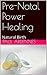 Power Healing: Pre-Natality: Natural Birth