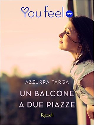 Un balcone a due piazze (Kindle Edition)