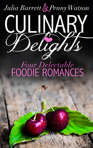 Culinary Delights: Four Delectable Foodie Romances (Kindle Edition)