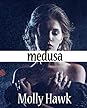 Medusa by Molly Hawk