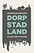 Dorp, stad, land