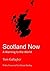 Scotland Now by Tom Gallagher