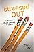 Stressed Out: A Practical, ...