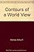 Contours of a World view