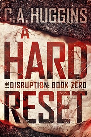 A Hard Reset (The Disruption, #0)