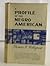 A Profile of the Negro American