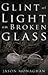 Glint of Light on Broken Glass