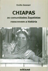 Chiapas: as comunidades zapatistas reescrevem a história