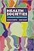 Health and Societies: Changing Perspectives