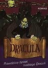 Dracula. Prawdziwy żywot hrabiego Draculi by Marcin Bradke