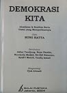 Demokrasi Kita: Idealisme dan Realitas Serta Unsur yang memperkuatnya Demokrasi Kita: Idealisme dan Realitas Serta Unsur yang memperkuatnya