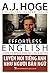 Effortless English: Luyện Nói Tiếng Anh Như Người Bản Ngữ
