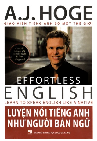 Effortless English: Luyện Nói Tiếng Anh Như Người Bản Ngữ