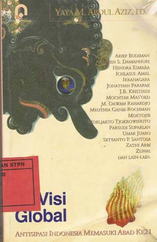 Visi global: Antisipasi Indonesia memasuki abad ke-21